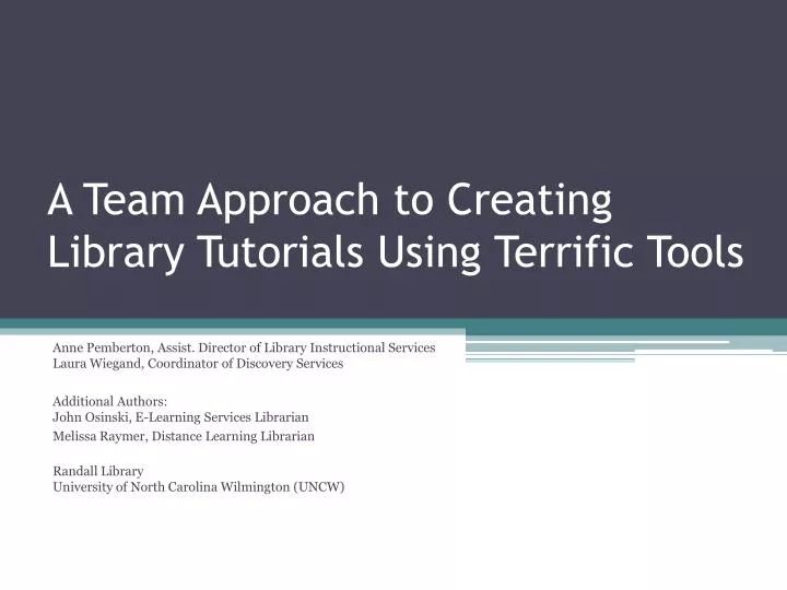 a team approach to creating library tutorials using terrific tools