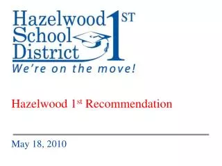 Hazelwood 1 st Recommendation
