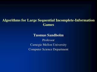 Algorithms for Large Sequential Incomplete-Information Games