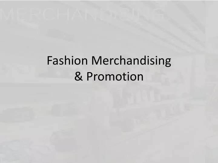 fashion merchandising promotion