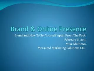 Brand &amp; Online Presence