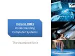 The examined Unit - slide 1