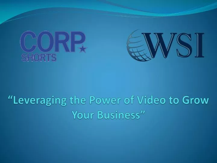 leveraging the power of video to grow your business