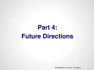 Part 4: Future Directions