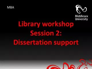 Library workshop Session 2: Dissertation support