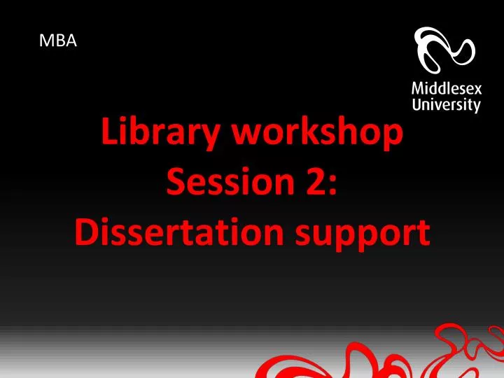 library workshop session 2 dissertation support