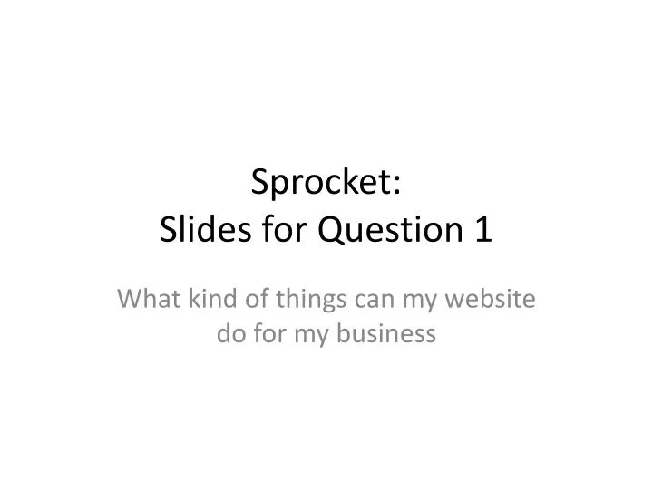 sprocket slides for question 1