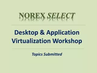 Desktop &amp; Application Virtualization Workshop