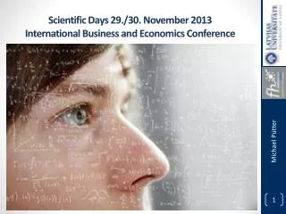 Scientific Days 29./30. November 2013 International Business and Economics Conference