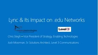 Lync &amp; Its Impact on . edu Networks