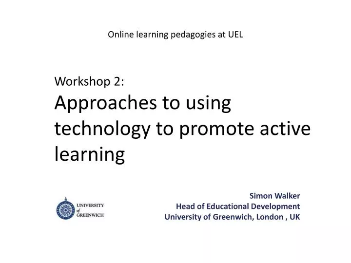 workshop 2 approaches to using technology to promote active learning