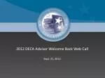 2012 DECA Advisor Welcome Back Web Call Sept. 21, 2012