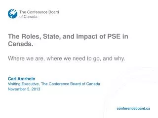 The Roles, State, and Impact of PSE in Canada.