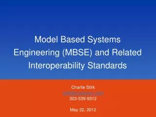 Model Based Systems Engineering (MBSE) and Related Interoperability Standards