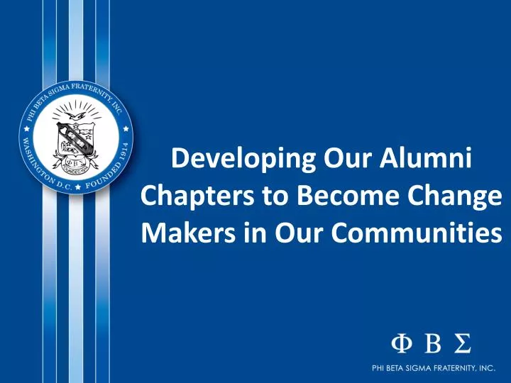 developing our alumni chapters to become change makers in our communities