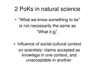 2 PoKs in natural science