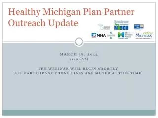 Healthy Michigan Plan Partner Outreach Update
