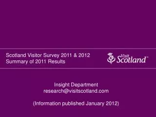 Scotland Visitor Survey 2011 &amp; 2012 Summary of 2011 Results