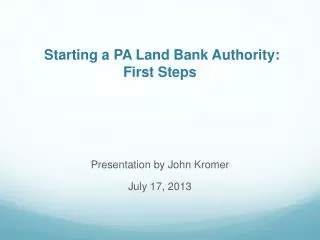 Starting a PA Land Bank Authority: First Steps