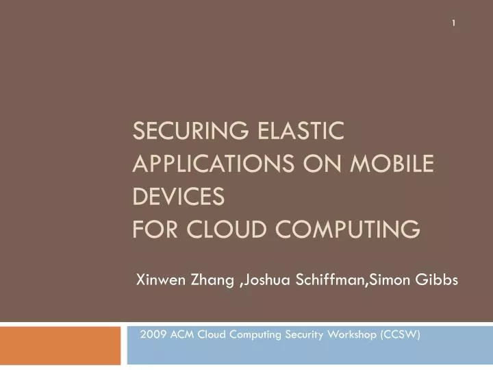 securing elastic applications on mobile devices for cloud computing