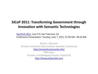SICoP 2011 : Transforming Government through Innovation with Semantic Technologies