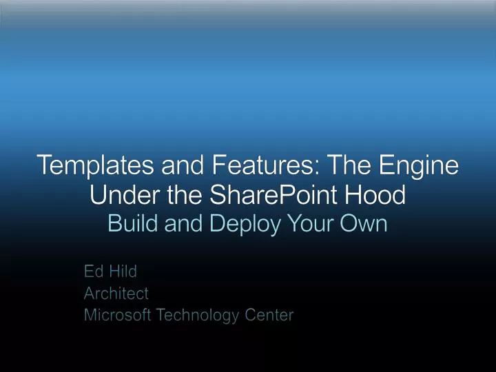 templates and features the engine under the sharepoint hood build and deploy your own