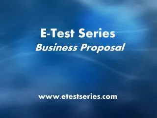 E-Test Series Business Proposal www.etestseries.com