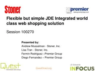 Flexible but simple JDE Integrated world class web shopping solution Session 100270