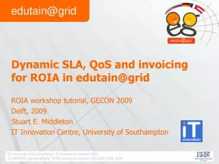 Dynamic SLA, QoS and invoicing for ROIA in edutain@grid