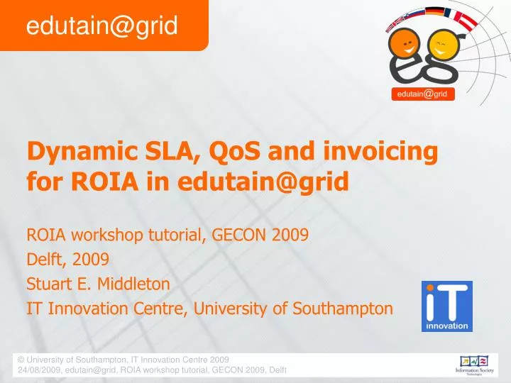 dynamic sla qos and invoicing for roia in edutain@grid