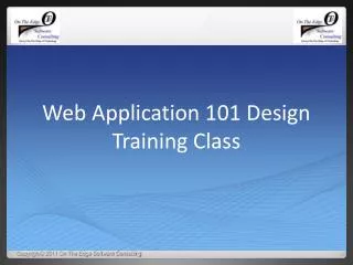 Web Application 101 Design Training Class
