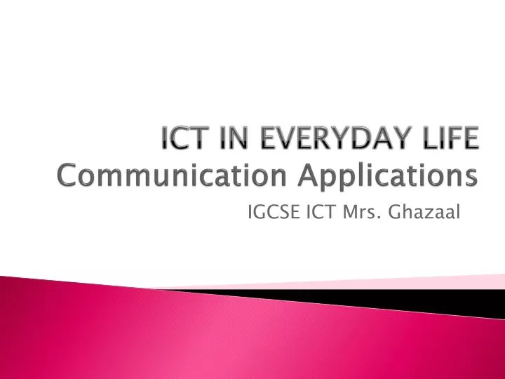 ict in everyday life communication applications