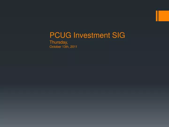 pcug investment sig thursday october 13th 2011