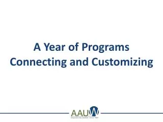 A Year of Programs Connecting and C ustomizing