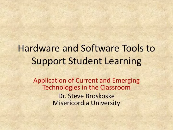 hardware and software tools to support student learning