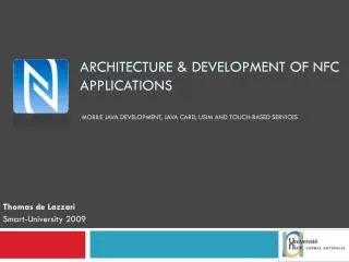 Architecture &amp; Development of NFC Applications Mobile Java development, Java Card, USIM and touch-based services