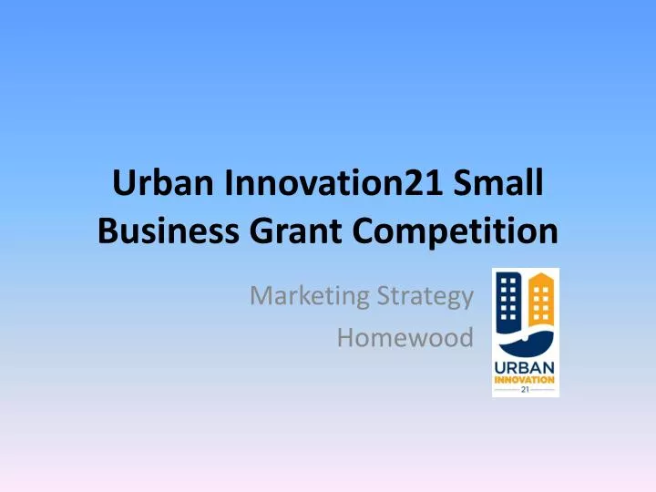 urban innovation21 small business grant competition