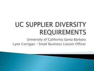 UC SUPPLIER DIVERSITY REQUIREMENTS