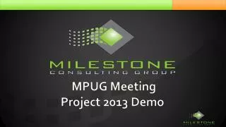 MPUG Meeting Project 2013 Demo