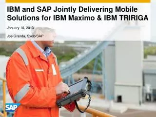 IBM and SAP Jointly Delivering Mobile Solutions for IBM Maximo &amp; IBM TRIRIGA