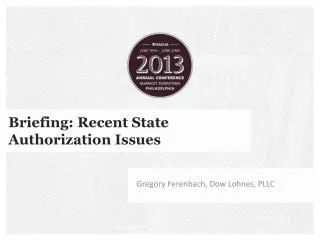 Briefing: Recent State Authorization Issues