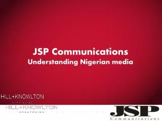 JSP Communications U nderstanding Nigerian media