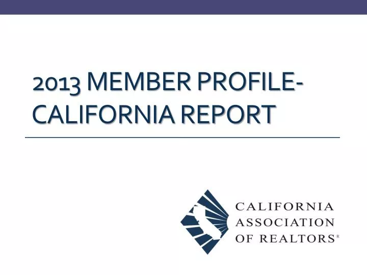 2013 member profile california report