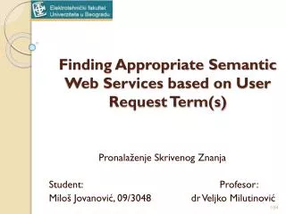 Finding Appropriate Semantic Web Services based on User Request Term(s)