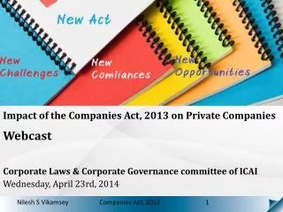 Impact of the Companies Act, 2013 on Private Companies Webcast Corporate Laws &amp; Corporate Governance committee of I