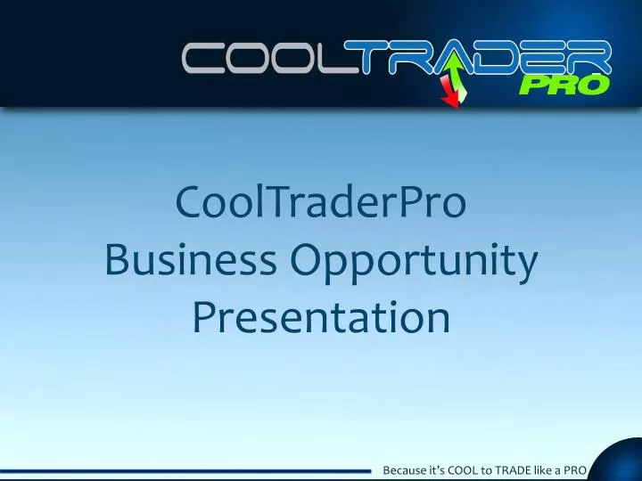 cooltraderpro business opportunity presentation