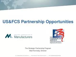 US&amp;FCS Partnership Opportunities