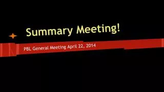 Summary Meeting!
