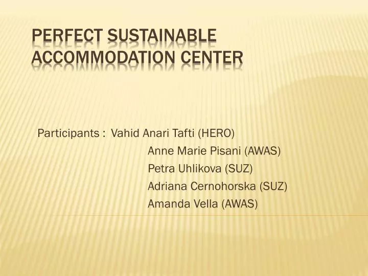 perfect sustainable accommodation center