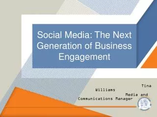 Social Media: The Next Generation of Business Engagement